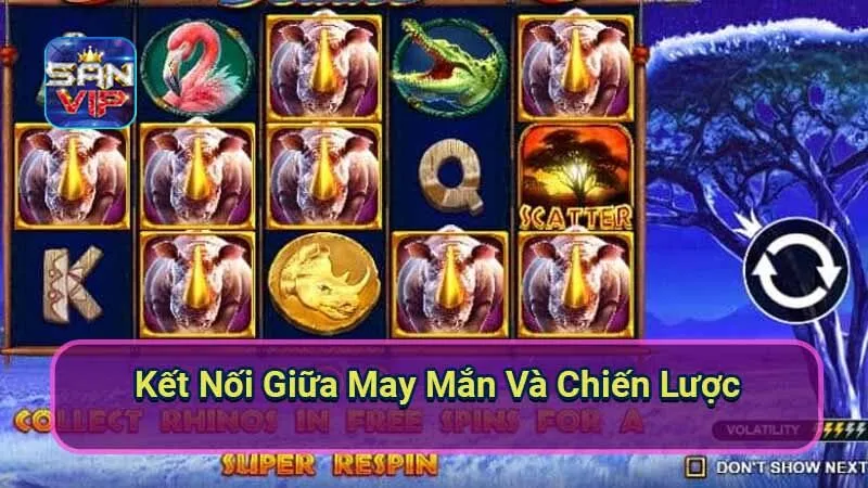 Nổ Hũ Great Rhino - Trải Nghiệm Cuộc Phiêu Lưu Giữa Châu Phi 6 ket-noi-giua-may-man-va-chien-luoc