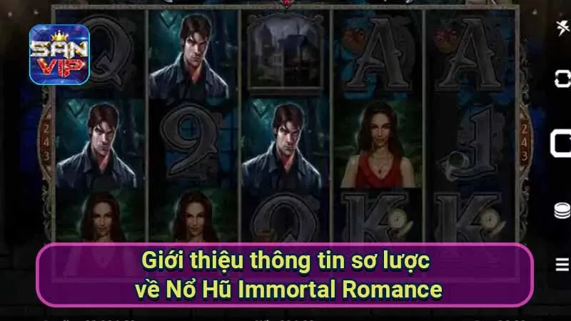 Nổ Hũ Immortal Romance - Khám Phá Thế Giới Tình Yêu Và Bí Ẩn 5 gioi-thieu-thong-tin-so-luoc-ve-no-hu-immortal-romance