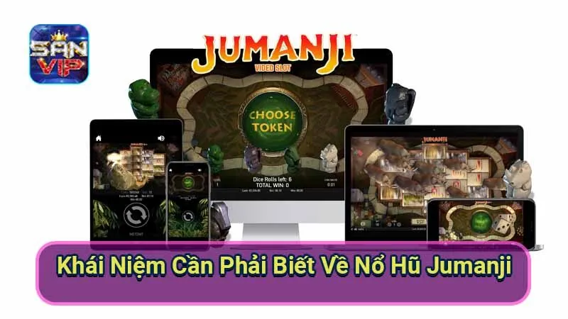 Nổ Hũ Jumanji - Trải Nghiệm Phiêu Lưu Đậm Chất Kịch Tính 5 khai-niem-can-phai-biet-ve-no-hu-jumanji